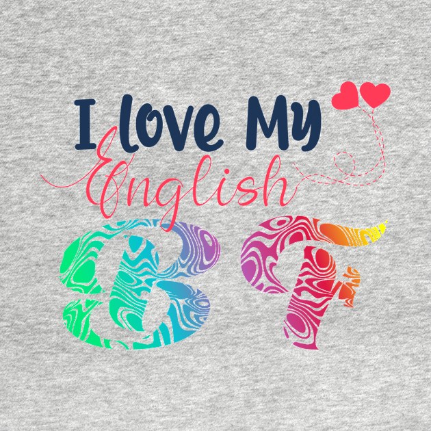 I Love My English BF by Qprinty